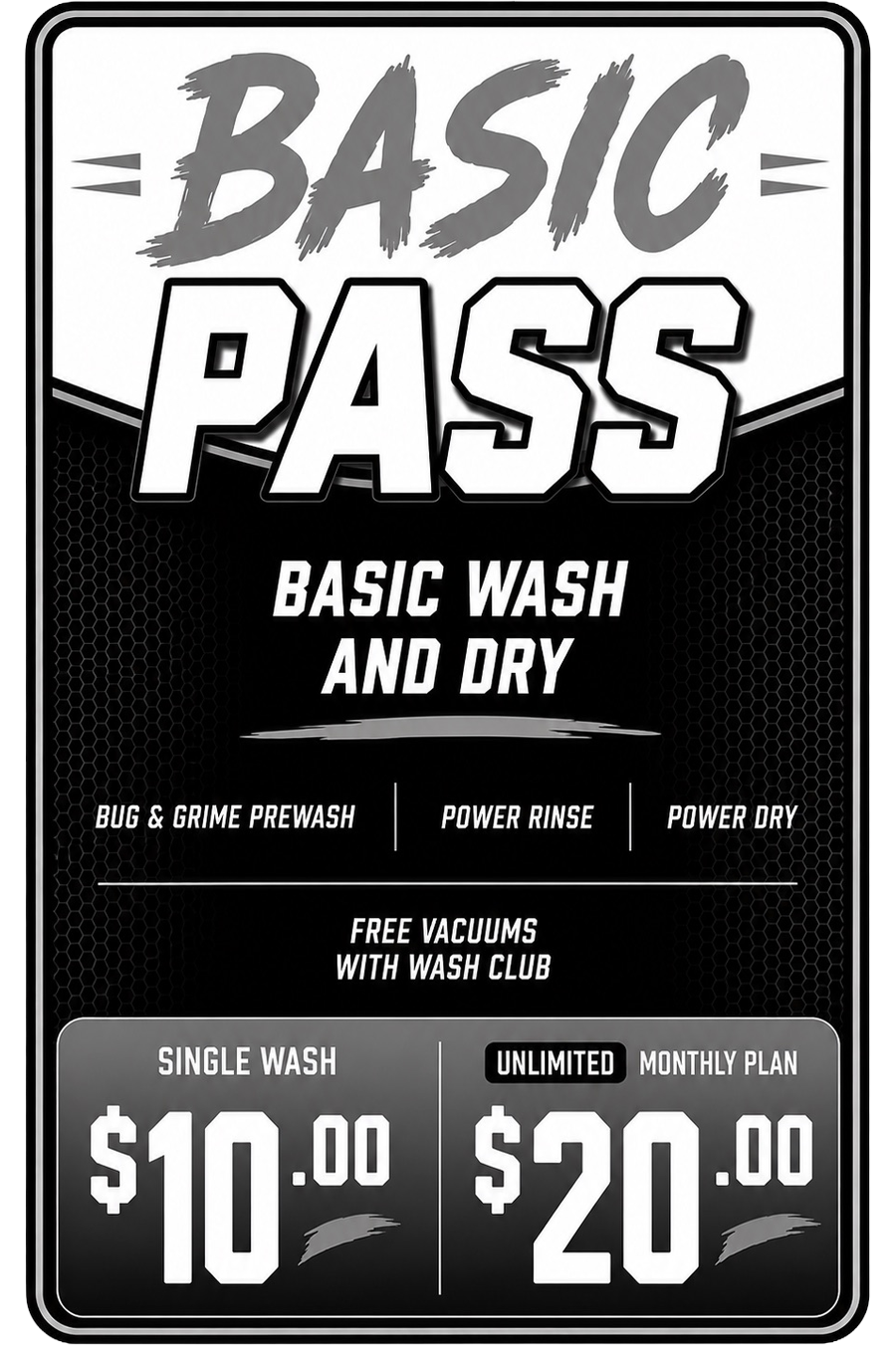 Basic Pass — Tier 1, $10 per wash. 2-Step Presoak, High Pressure Wash, Spot Free Rinse, Turbo Dry.
