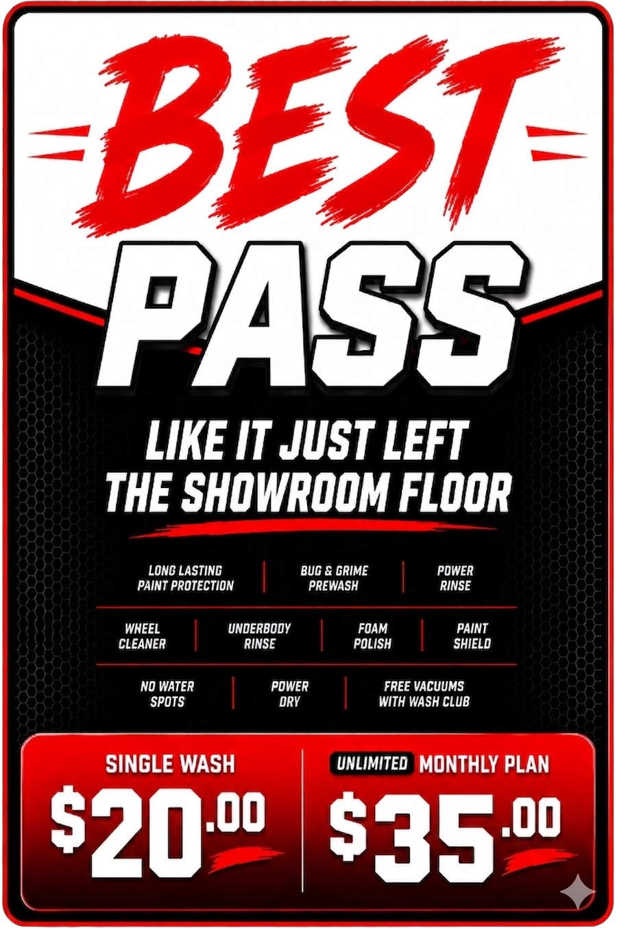 Best Pass — Best Value, $20 per wash. Everything in Better Pass plus Clear Coat Protectant and Ceramic Sealant.